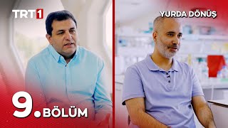 Yurda Dönüş 9. Bölüm