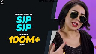 SIP SIP - #JasmineSandlas ft Intense  (Full Video)