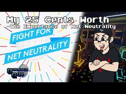My 25 Cents Worth 11/26/2017  - The Importance of Net Neutrality