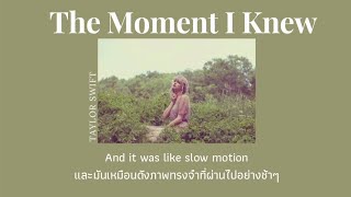 [THAISUB] The Moment I Knew - Taylor Swift (แปลไทย)
