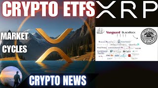 BlackRock Crypto ETFs📢 Ripple XRP🚨 Bitcoin Market Cycles💲 WATCH ALL