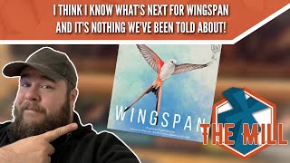 I Think I Know What's Next for Wingspan and It's Nothing We've Been Told About! - The Mill