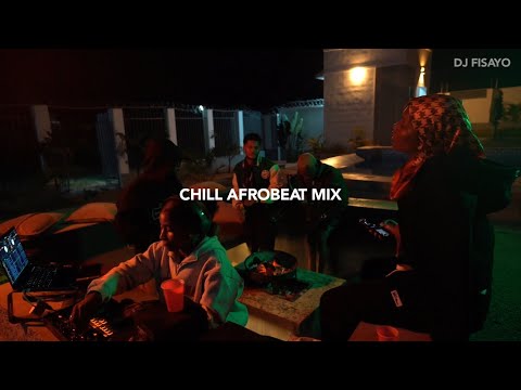 CHILL AFROBEAT MIX 2025 DJ FISAYO| Buju, Gabzy Burna boy, Wizkid vibe