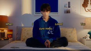 Matthew Ifield - When I Loved You (Official Lyric Video)