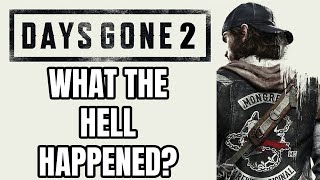 What The Hell Happened To Days Gone 2?