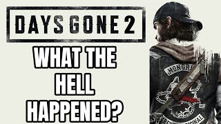 What The Hell Happened To Days Gone 2?