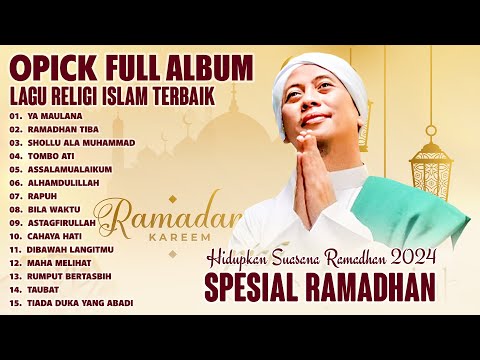 Opick Full Album Pilihan Terbaik - Koleksi Lagu Religi Islam Terpopuler Spesial Bulan Ramadhan 2024