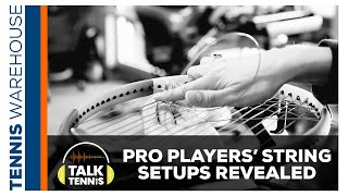 Pro Player String Setups Revealed!