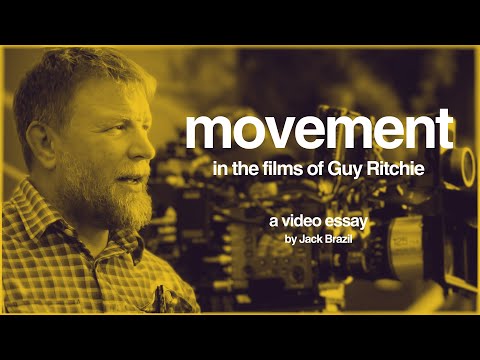 Movement in the Films of Guy Ritchie  -  A Video Essay by Jack Brazil