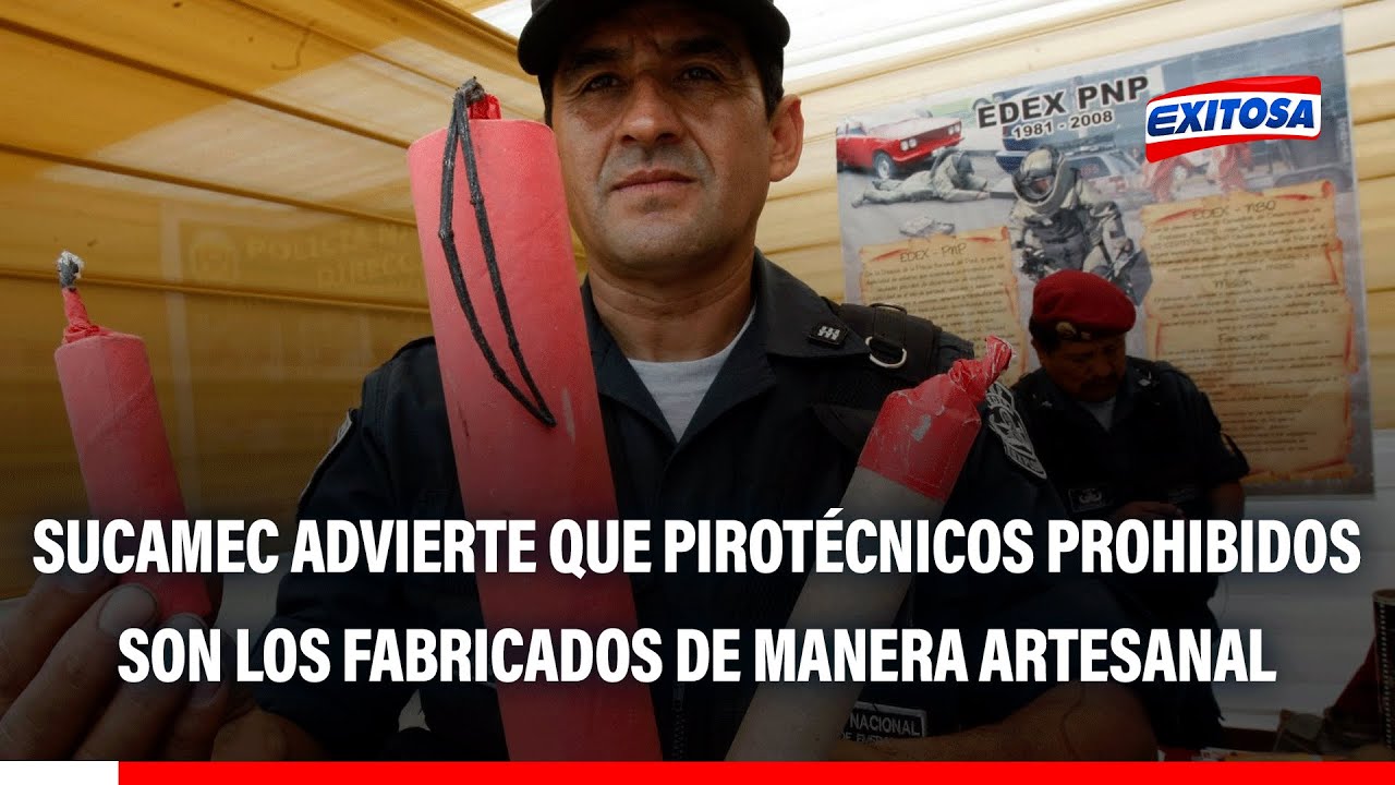 🔴🔵 SUCAMEC advierte que pirotécnicos prohibidos son los fabricados de manera artesanal