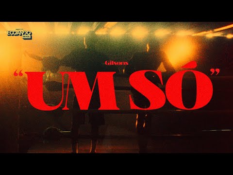 Gilsons - Um Só (Videoclipe Oficial) | Ecoando Amazon Music Brasil