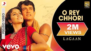 O Rey Chhori - Official Audio Song | Lagaan | Alka Yagnik | A.R. Rahman | Javed Akhtar