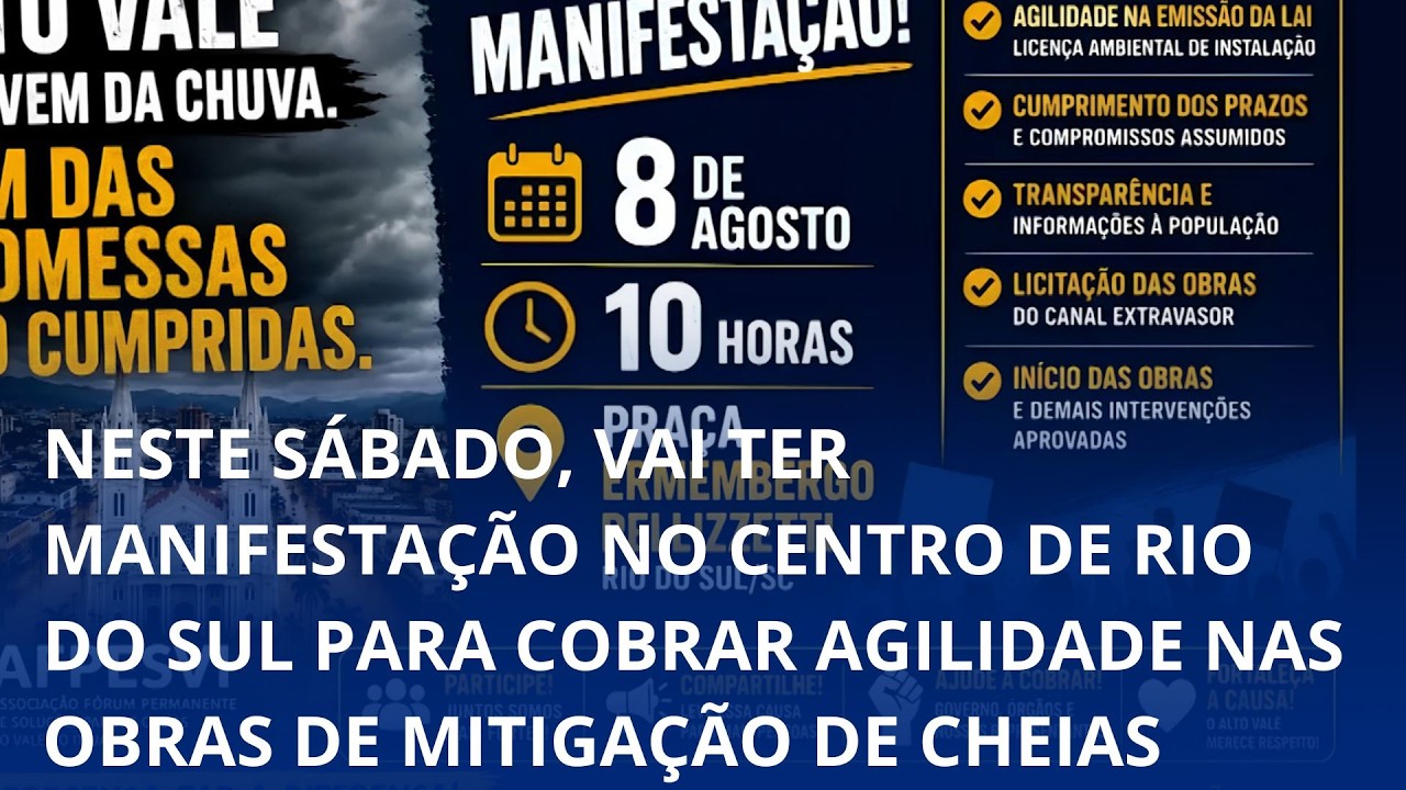 Pelo fim das enchentes. Neste sábado, vai ter manifestação no centro de Rio do Sul para cobrar agilidade nas obras de mitigação de cheias