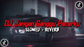 Download lagu DJ Jangan Ganggu Pacarku ( Slowed Reverb ) mp3 Download lagu DJ Jangan Ganggu Pacarku ( Slowed Reverb ) mp3