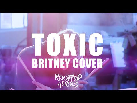 Toxic (Britney Spears Indie Pop Cover) – Rooftop Heroes