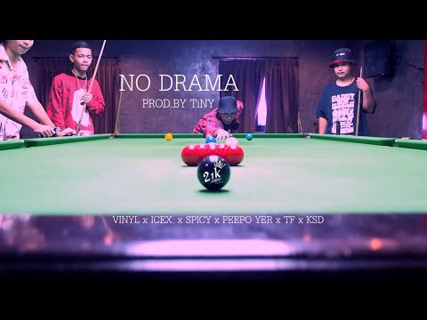 NO DRAMA - VINYL x ICEX x SPICY x PEEPOYXR x TiNY x KSD [ OFFICIAL MV ] (Prod.by TiNY)