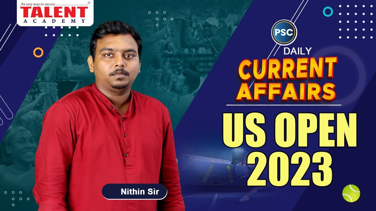 PSC Current Affairs - (10th & 11th September 2023) Current Affairs Today | PSC | Talent Academy