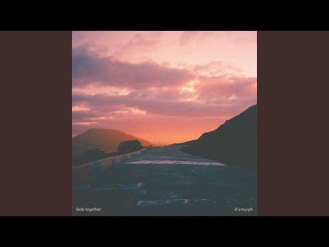 Fade Together