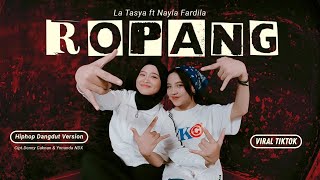 Download lagu Ropang - La Tasya Feat. Nayla Fardila (HIPHOP DANGDUT VERSION) mp3