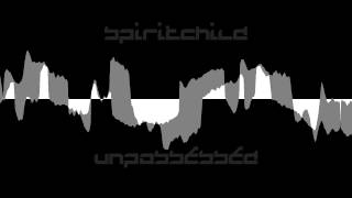 Spiritchild - Unpossessed