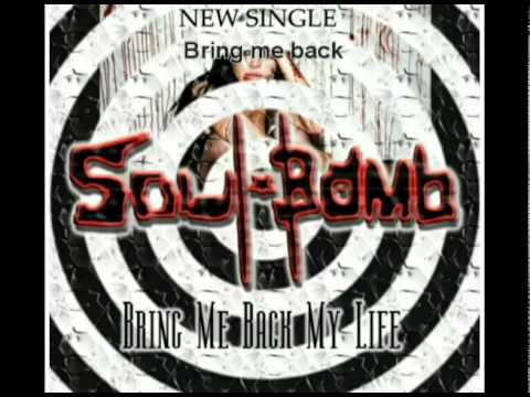 Bring Me Back My Life (with lyrics) by Soul Bomb