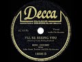 1944 HITS ARCHIVE: I’ll Be Seeing You - Bing Crosby (a #1 record)