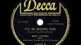 1944 HITS ARCHIVE: I’ll Be Seeing You - Bing Crosby (a #1 record)