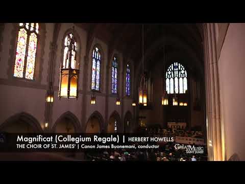 The Choir of St. James: Howells - Magnificat (Collegium Regale)