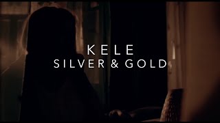 Kele : Silver & Gold (Lyrics Video)