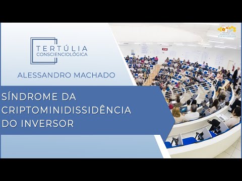Tertúlia Conscienciologia 5642 - Síndrome da Criptominidissidência do Inversor (Invexologia)