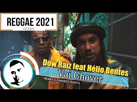 Dow Raiz feat Hélio Bentes - Vai Chover | REMIX Dj Nando Rasta