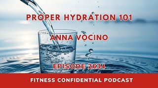 Proper Hydration 101 - Episode 2634