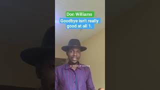 Don Williams- Goodbye isn't really good at all 1 #donwilliams #oldcountrymusic #countrymusic #cowboy