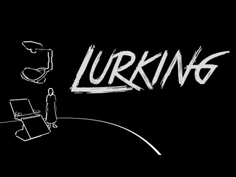 Eläimellisiä ääniä pimeydessä - Lurking