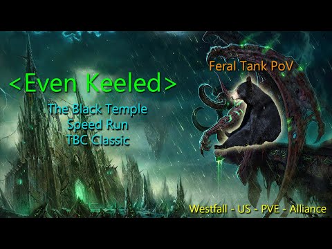 Black Temple Speed Run - TBC Classic - Westfall US - Feral Tank