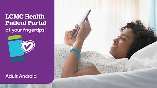 How to use LCMC Health Patient Portal Bedside | Adult Android