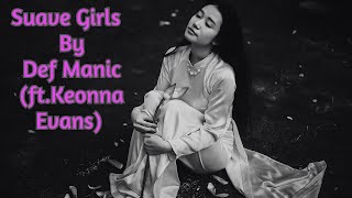 Suave Girls  By Def Manic (ft.Keonna Evans)  | Best English Song