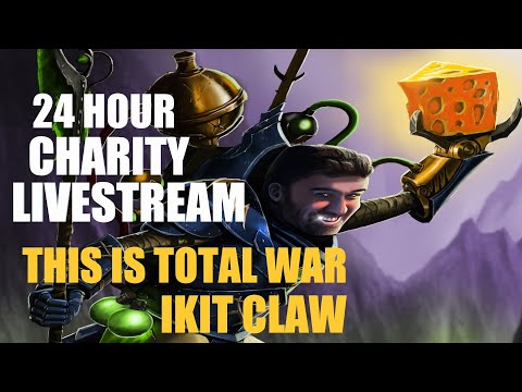 This is Total War Ikit Claw - 24 Hour Charity Livestream Part 3