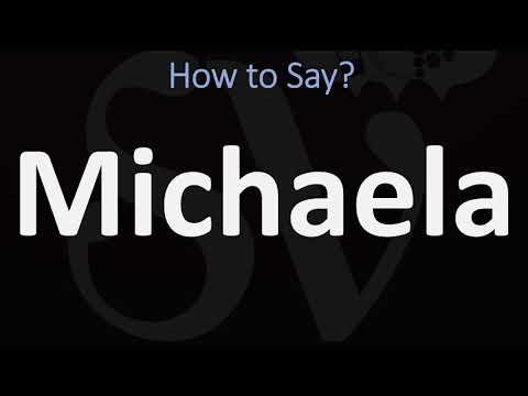 How to Pronounce Michaela? (CORRECTLY)