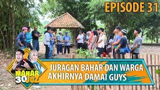 Download lagu Alhamdulilah, Juragan Bahar Dengan Warga Sudah Baikan - Mahar 30 Juz Eps 31 mp3