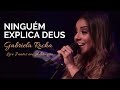 Gabriela Rocha | Ninguém Explica Deus | Live Juntos em Adoração Gabriela Rocha | Ninguém Explica Deus | Live Juntos em Adoração
