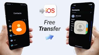 2 Free Ways to Transfer Contacts from Android to iPhone 2023