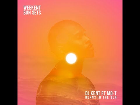 DJ Kent feat Mo T   Horns In The Sun