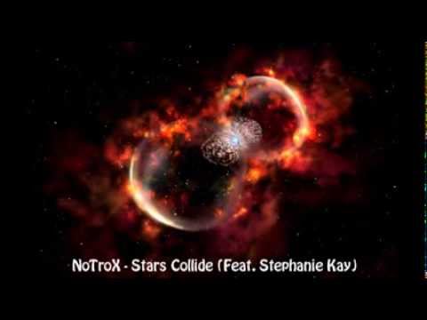 Stars Collide (NoTroX Feat. Stephanie Kay)