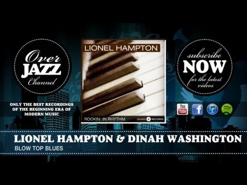 Lionel Hampton & Dinah Washington - Blow Top Blues (1945)