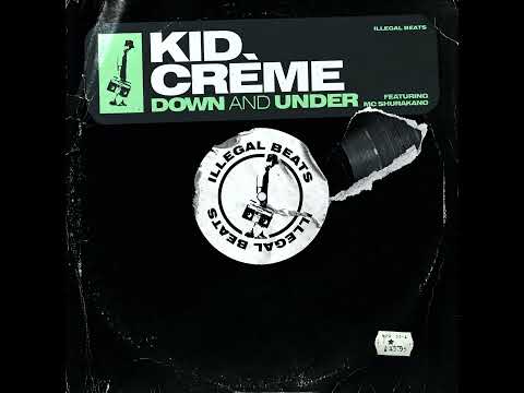 Kid Creme feat. MC Shurakano - Down and Under (Radio Edit)