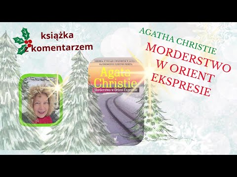 Morderstwo w Orient Expressie - Agatha Christie / Książka z komentarzem