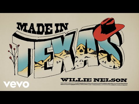 Willie Nelson - Made In Texas