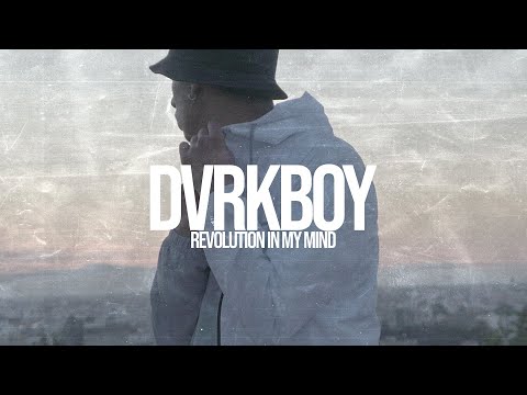 DvrkBoy - Revolution In My Mind (Official Music Video)