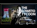 SOWETO S FIRST SERIAL ENTREPRENEUR